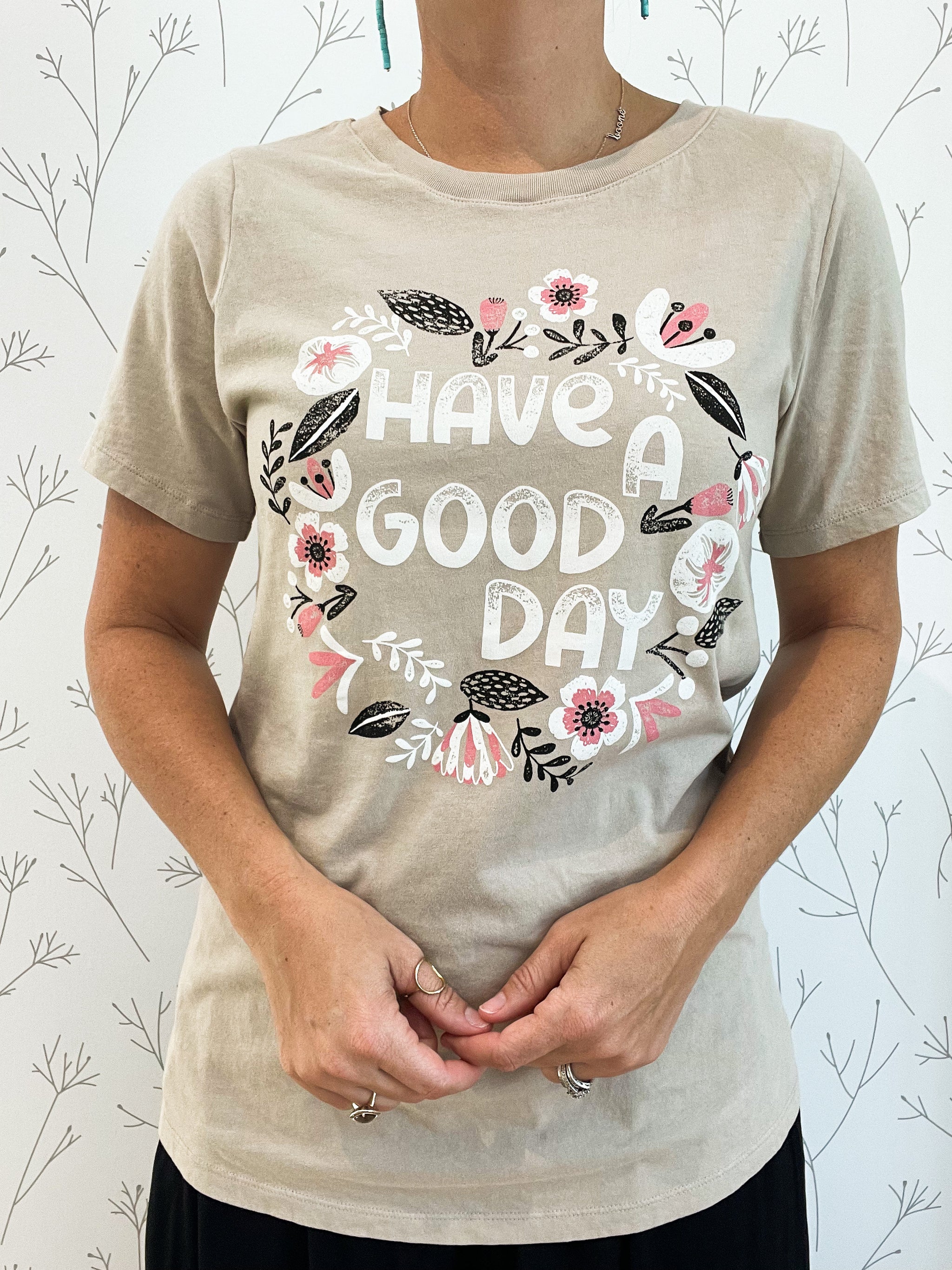 "Have a Good Day" Graphic Tee