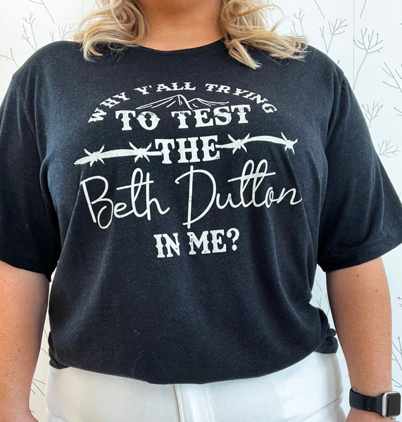 "Test The Beth Dutton In Me" Graphic Tee Plus Size